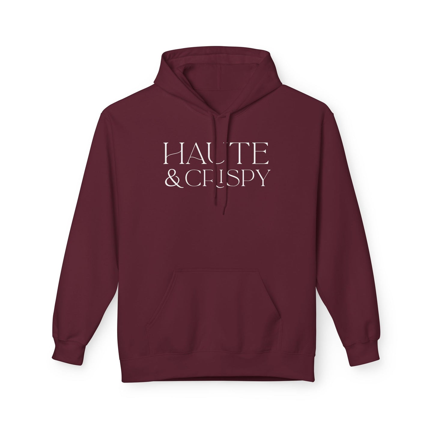 Haute & Crispy Fleece Hoodie