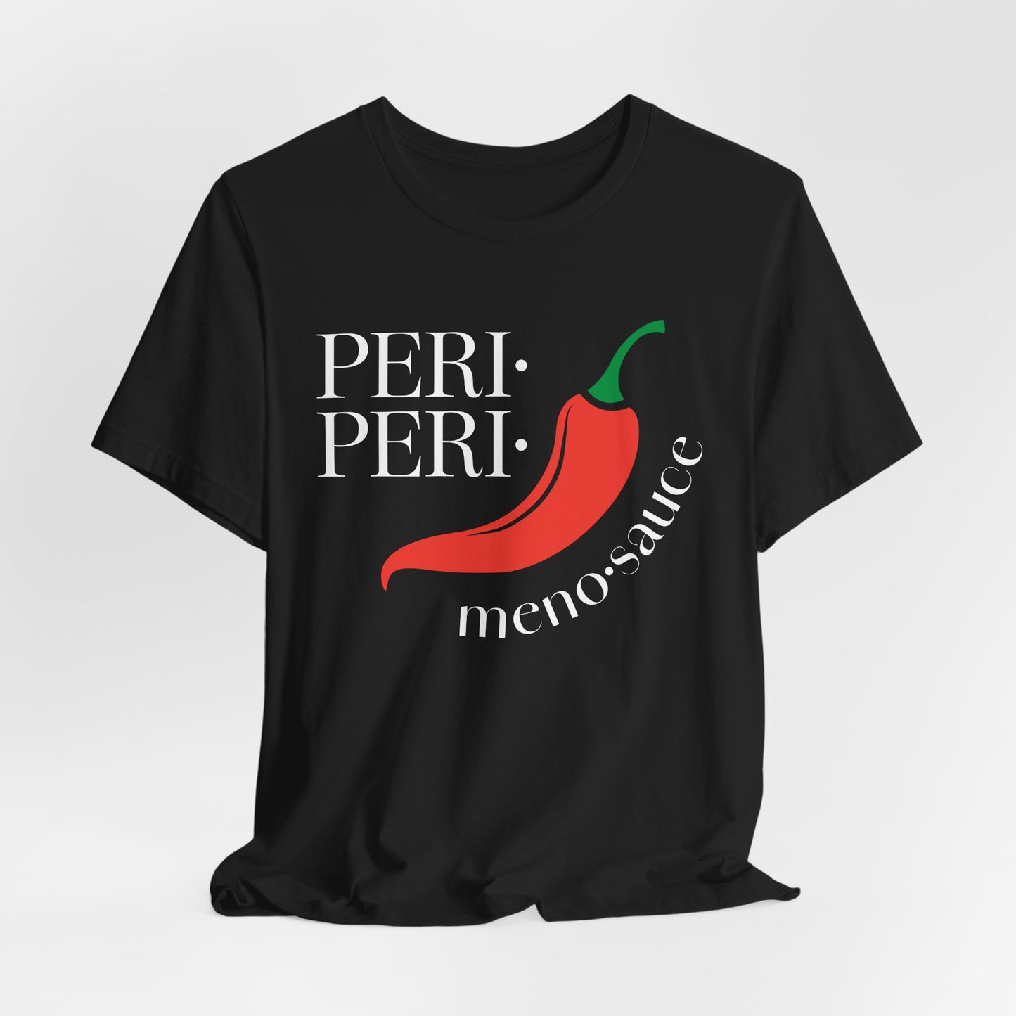 Peri Peri Meno-sauce Dash T-Shirt