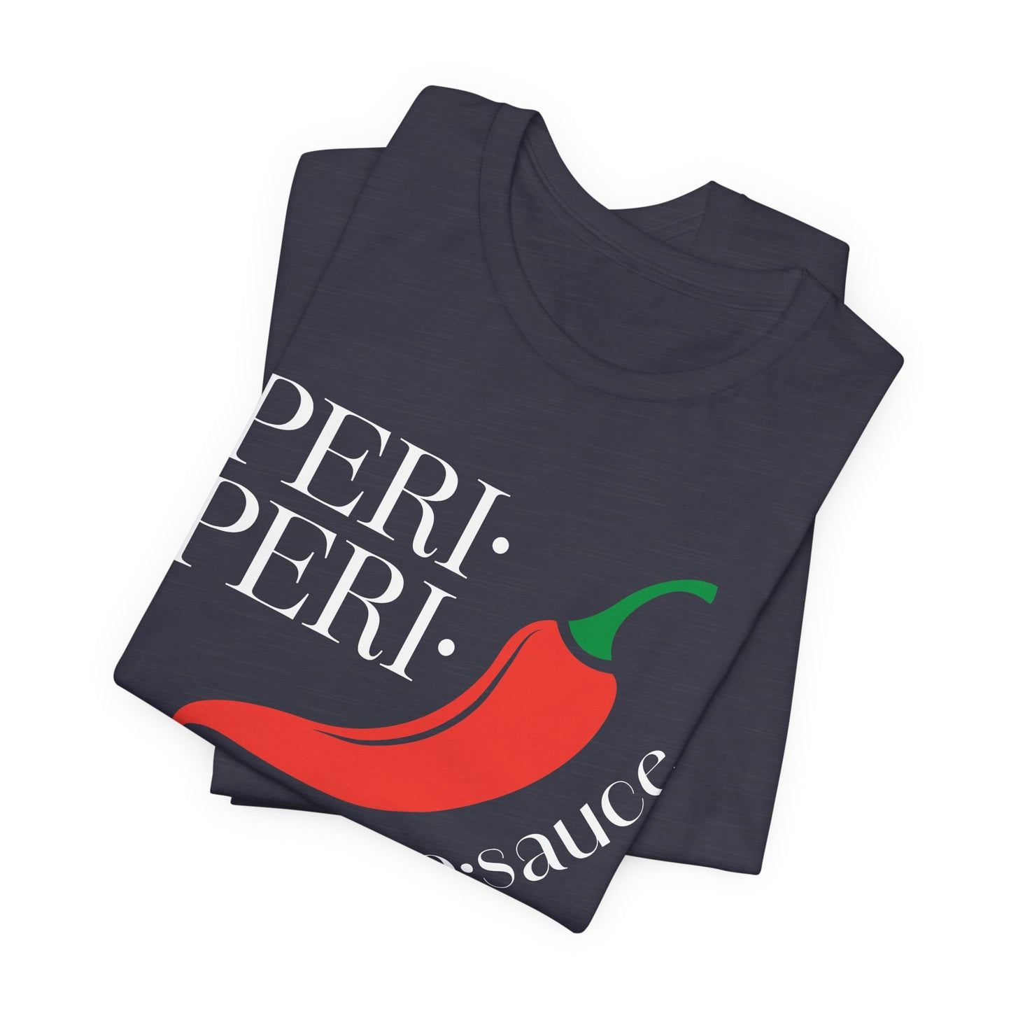 Peri Peri Meno-sauce Dash T-Shirt
