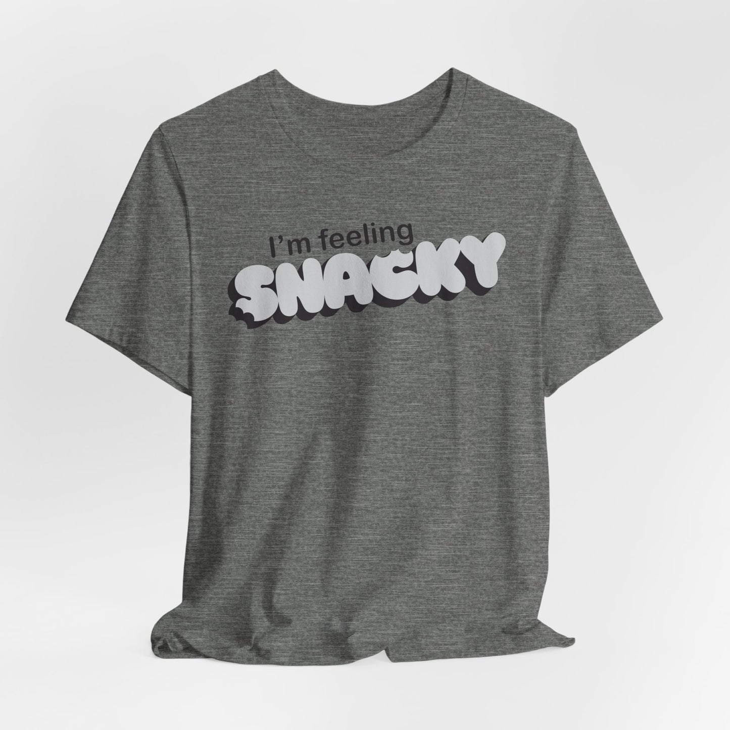 I’m Feeling Snacky T-Shirt