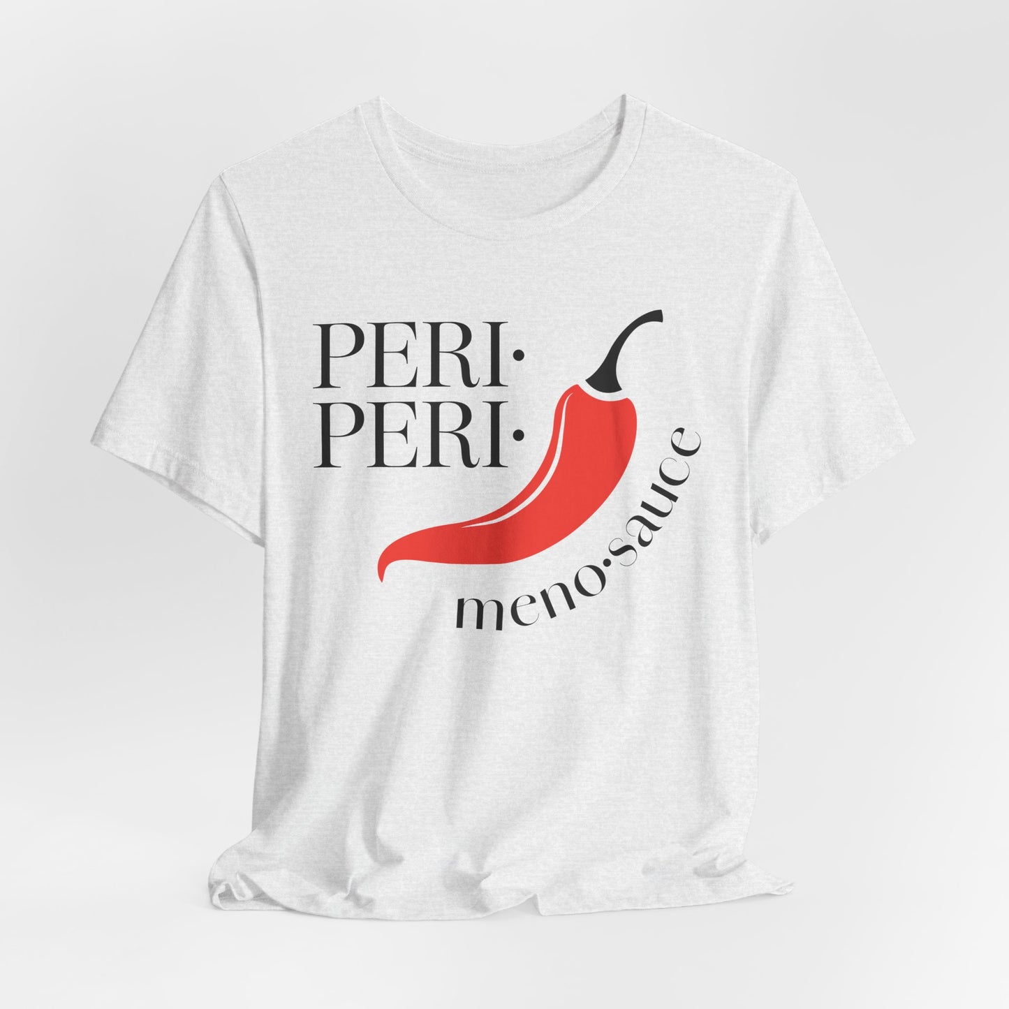 Peri Peri Meno-sauce Dash T-Shirt