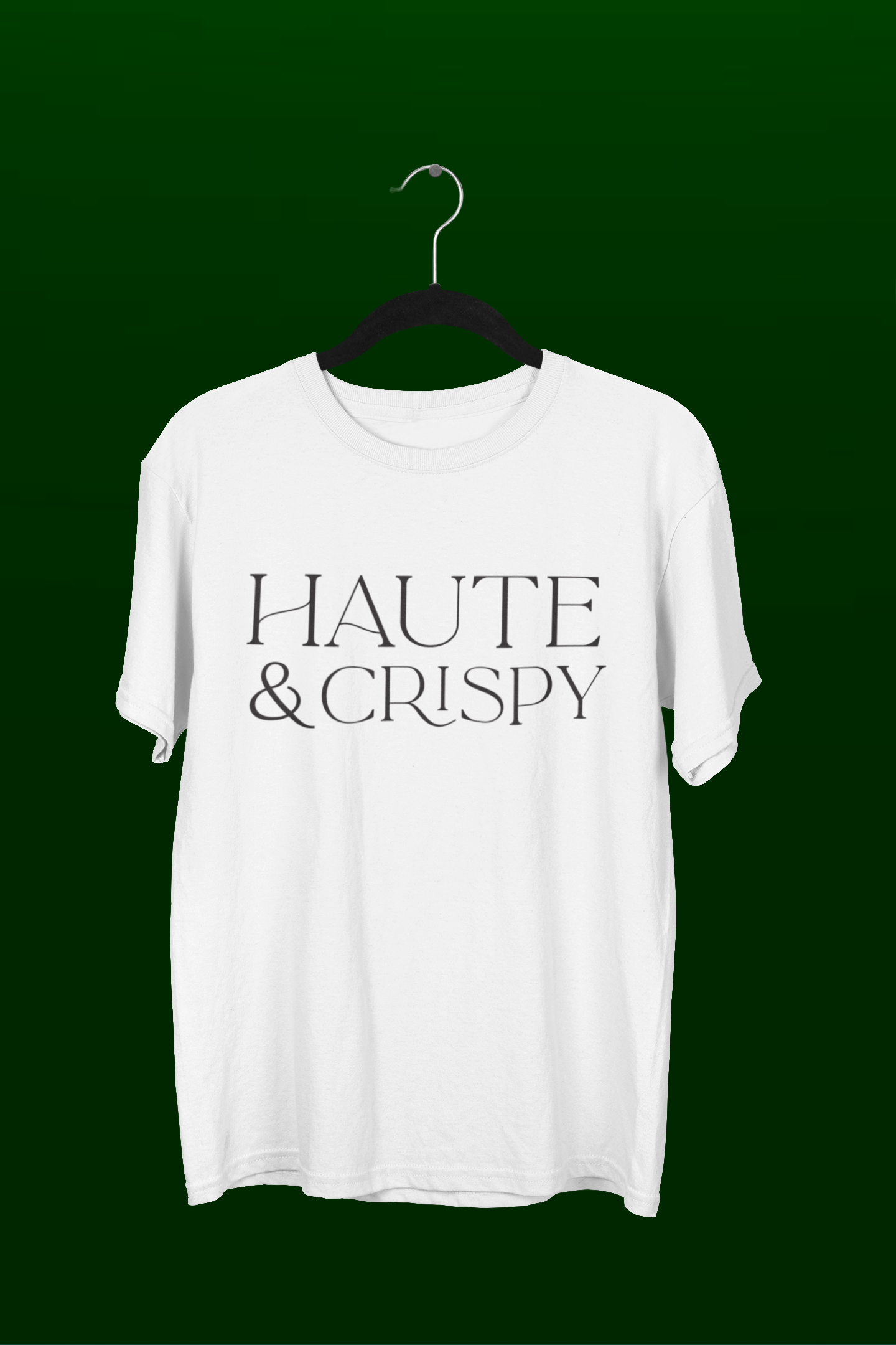 Haute & Crispy T-Shirt