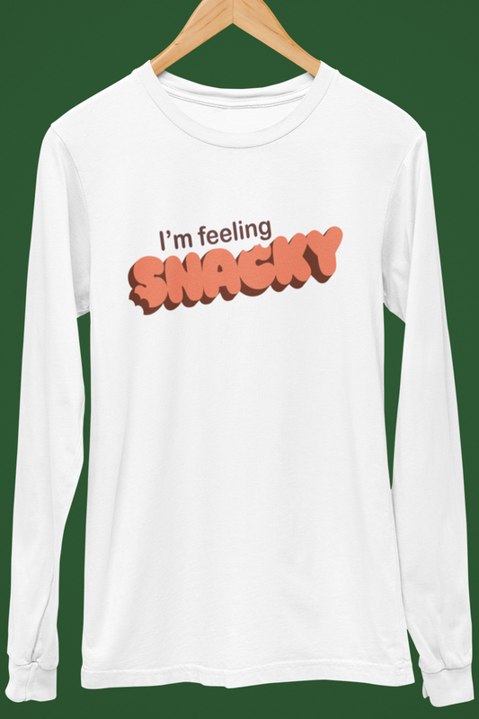 I'm Feeling Snacky Long Sleeve Tee