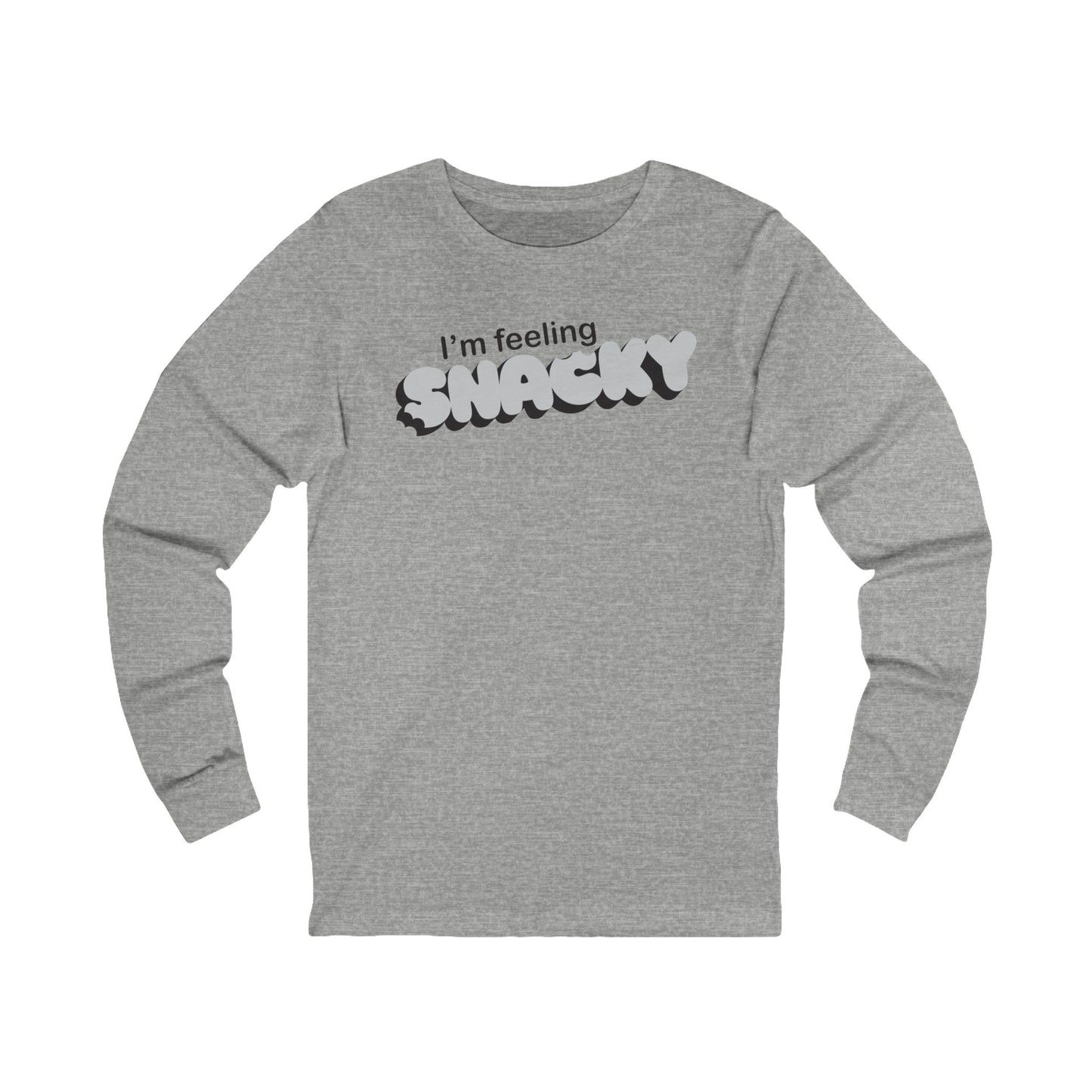 I'm Feeling Snacky Long Sleeve Tee
