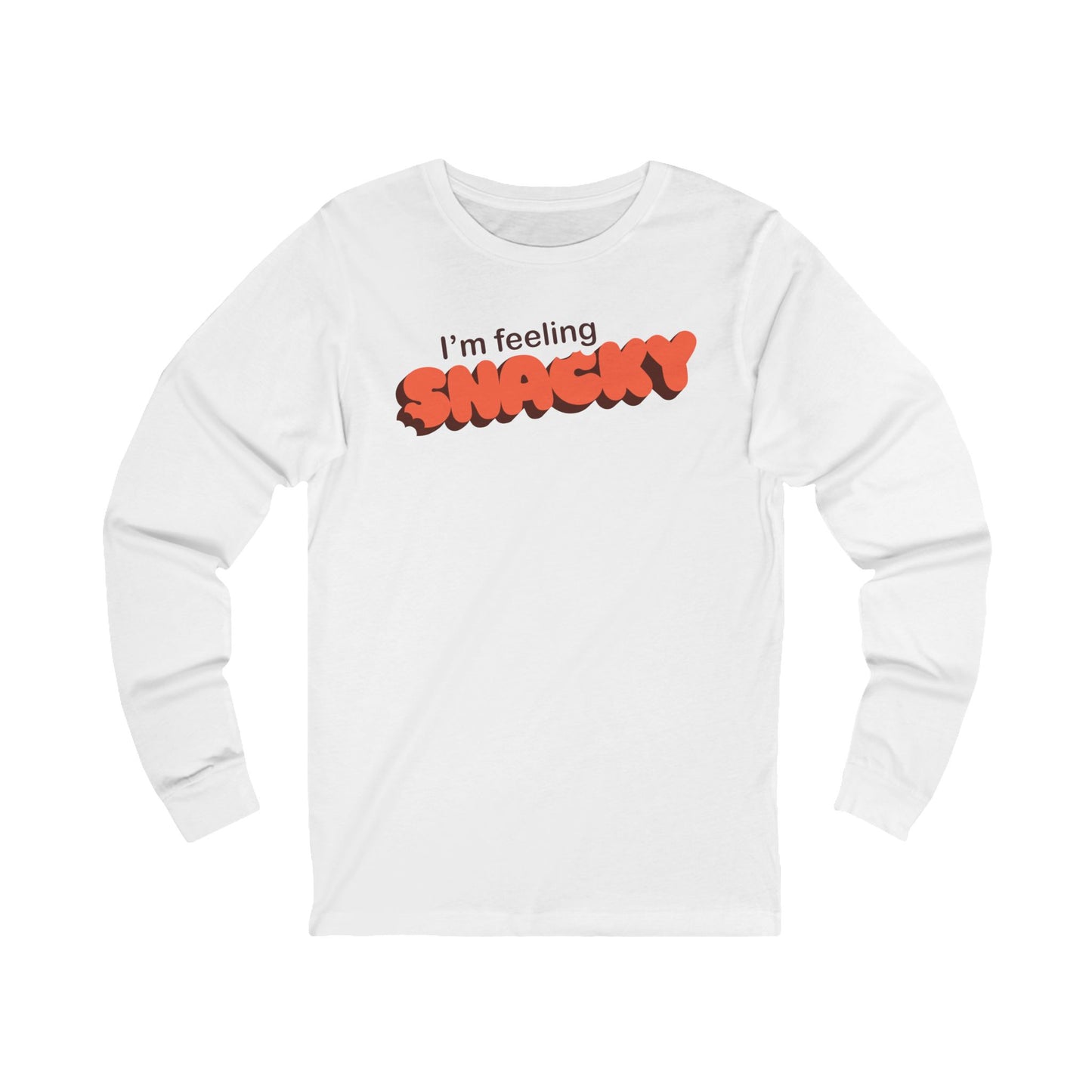 I'm Feeling Snacky Long Sleeve Tee