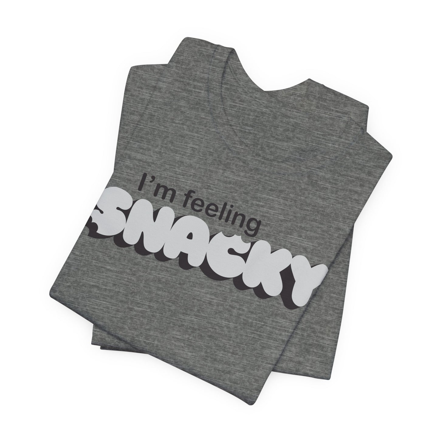 I’m Feeling Snacky T-Shirt