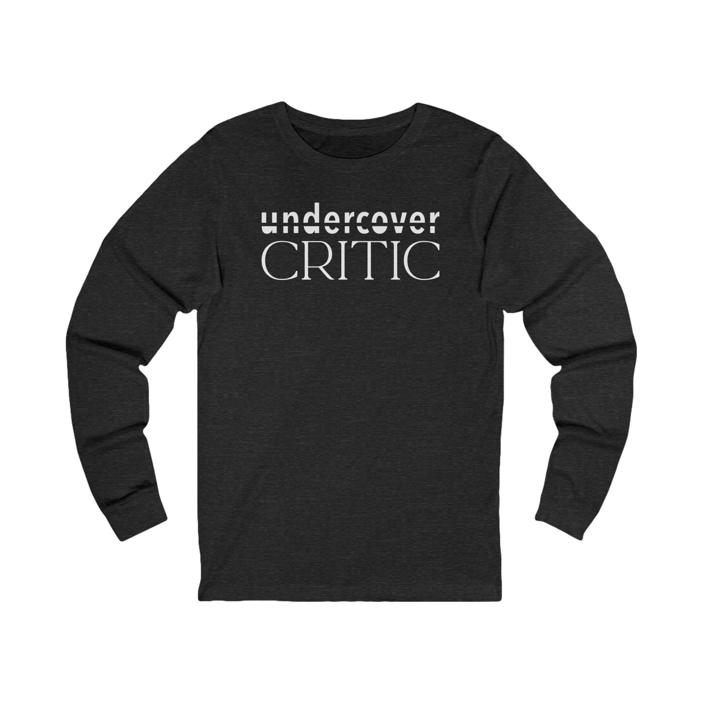 Undercover Critic Long Sleeve Tee