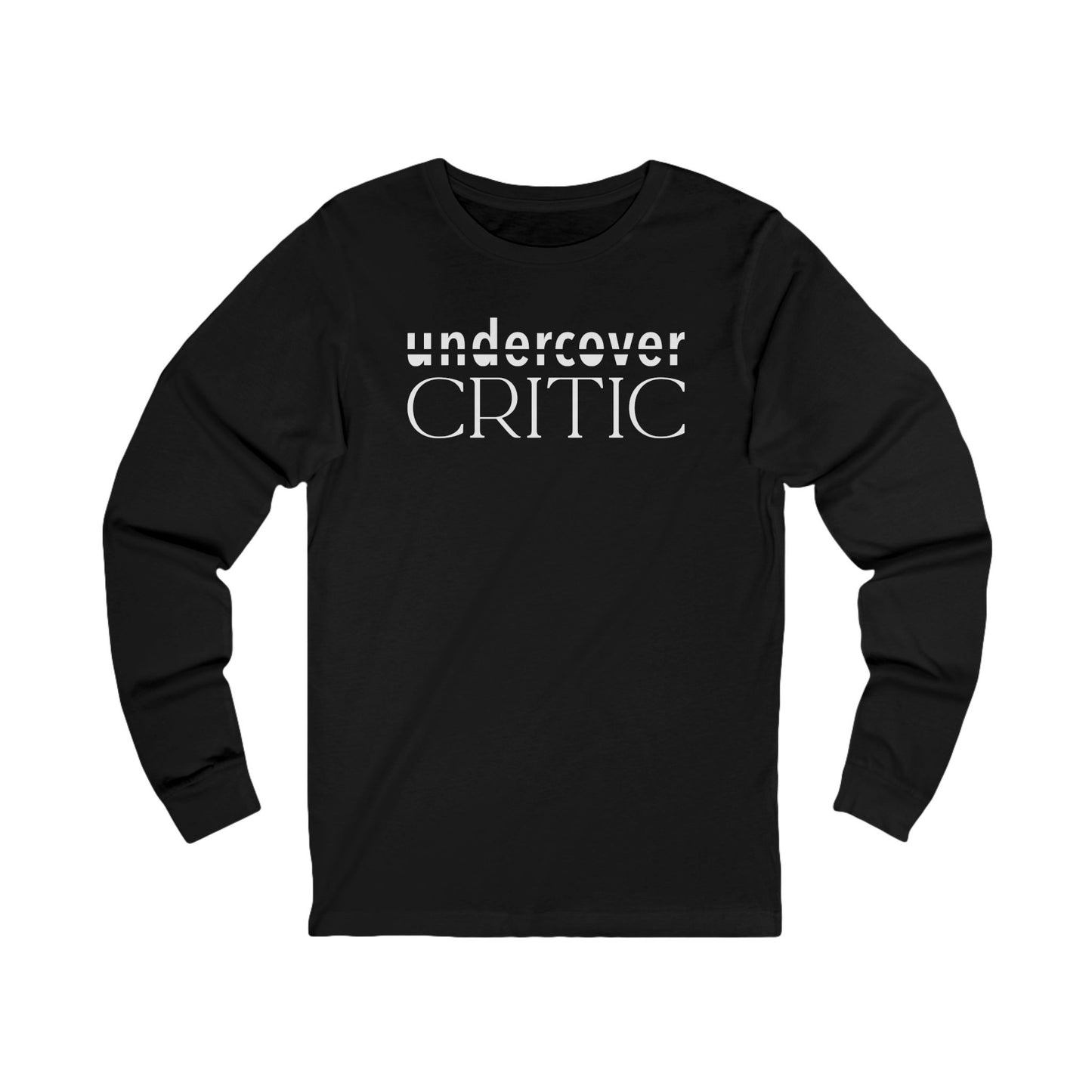 Undercover Critic Long Sleeve Tee