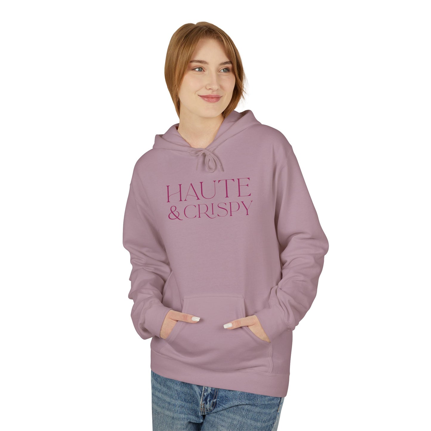 Haute & Crispy Fleece Hoodie