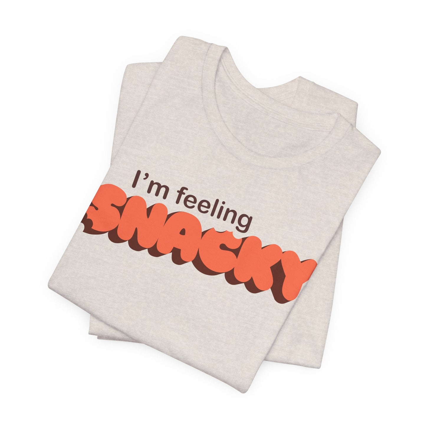 I’m Feeling Snacky T-Shirt