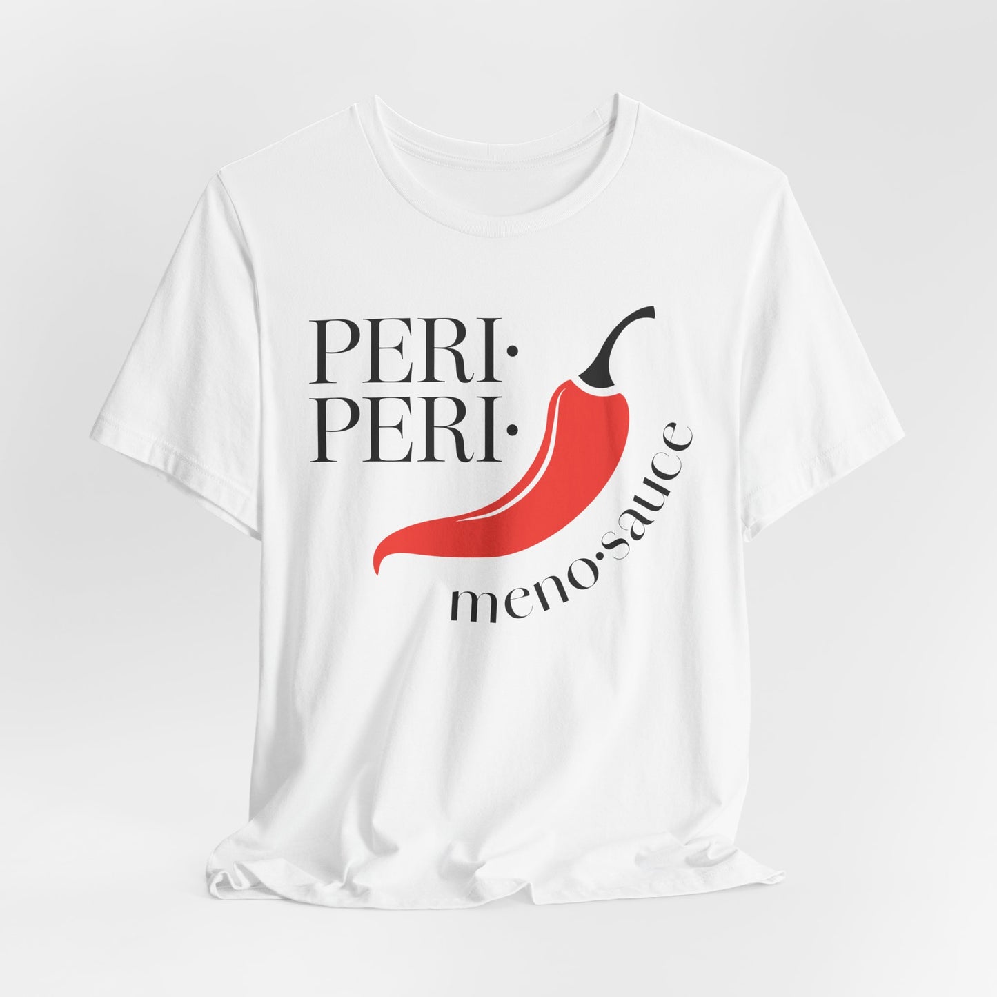 Peri Peri Meno-sauce Dash T-Shirt